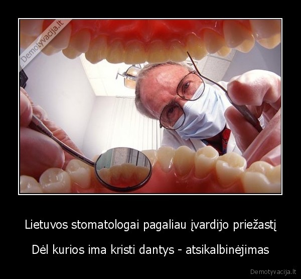 dantistai,stomatologai,dantu, kritimas