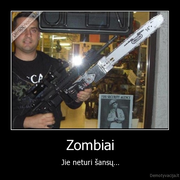bayonet, chain, saw, pjuklas, zombiai
