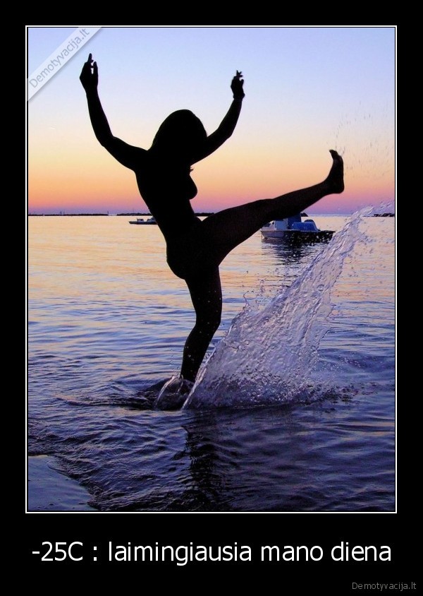 -25C : laimingiausia mano diena