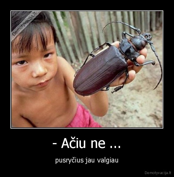- Ačiu ne ...