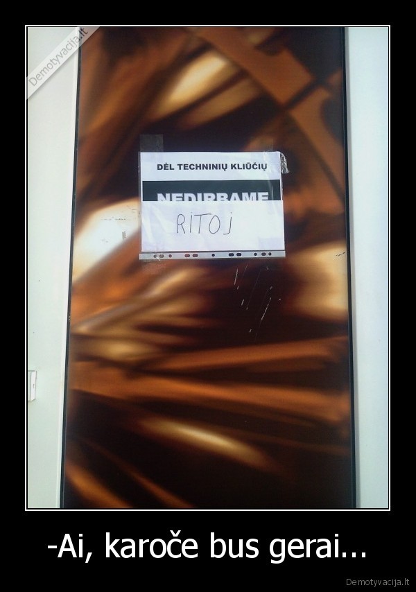 sueis,nedirba,lapelis,skelbimas,technines, kliutys