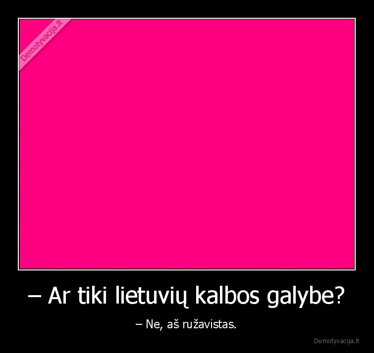 rozine,o, ne,ruzava,kalba,lietuviu