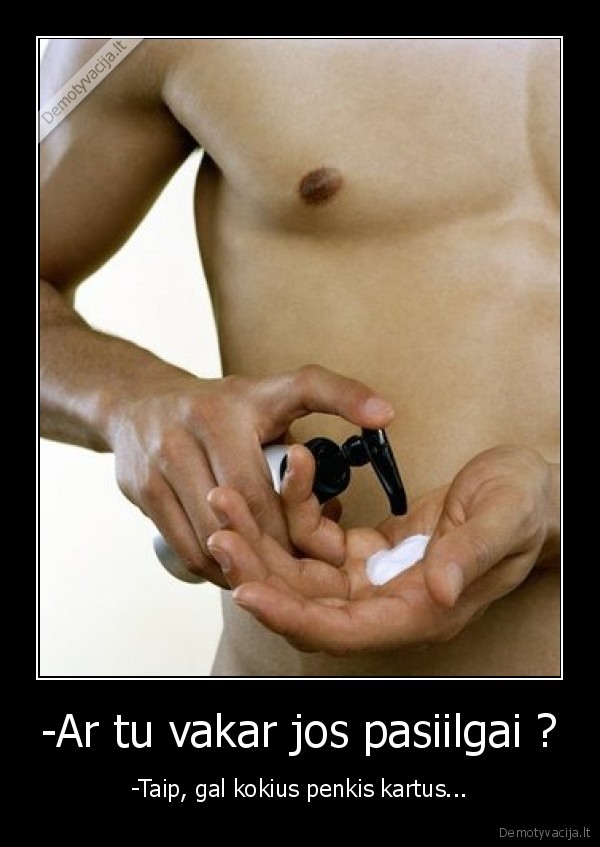 turbut, po, tokiu, pasiilgimu, pasitempi, ranka