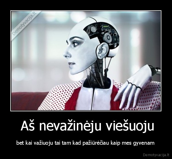  Aš nevažinėju viešuoju