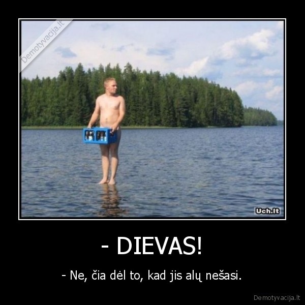 - DIEVAS!