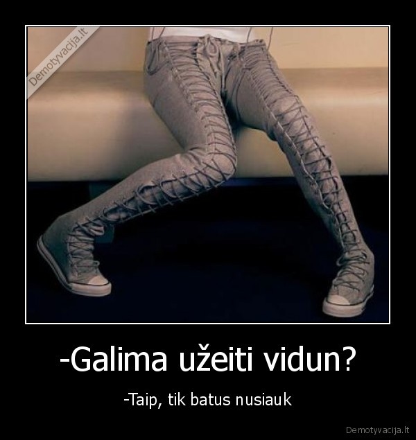 -Galima užeiti vidun?