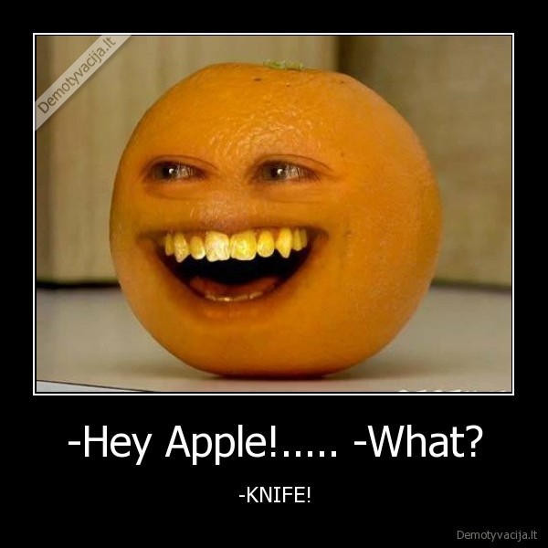 annoying, orange, apple, knife