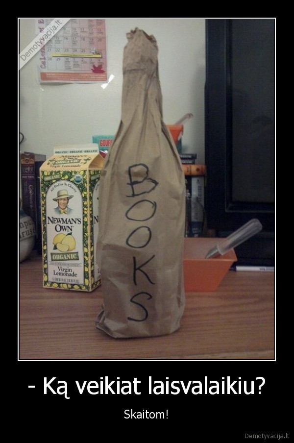 - Ką veikiat laisvalaikiu?