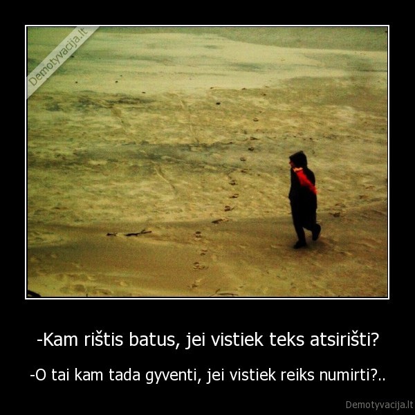 gyvenimas,mirtis,gyvenimo, prasme