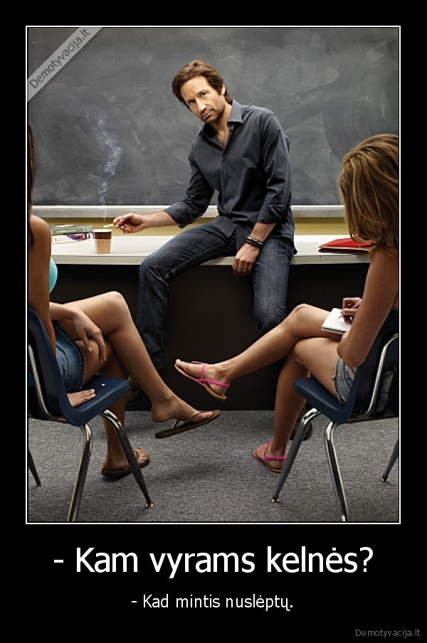 - Kam vyrams kelnės?
