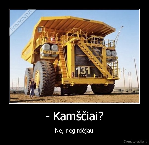 - Kamščiai?