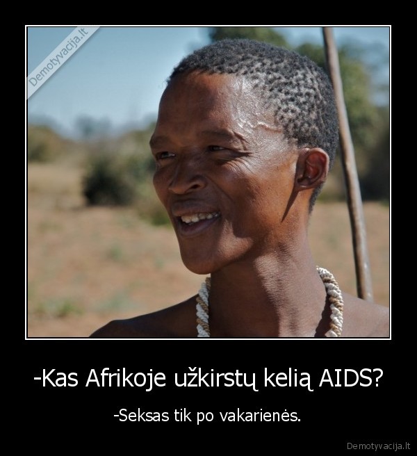 -Kas Afrikoje užkirstų kelią AIDS?