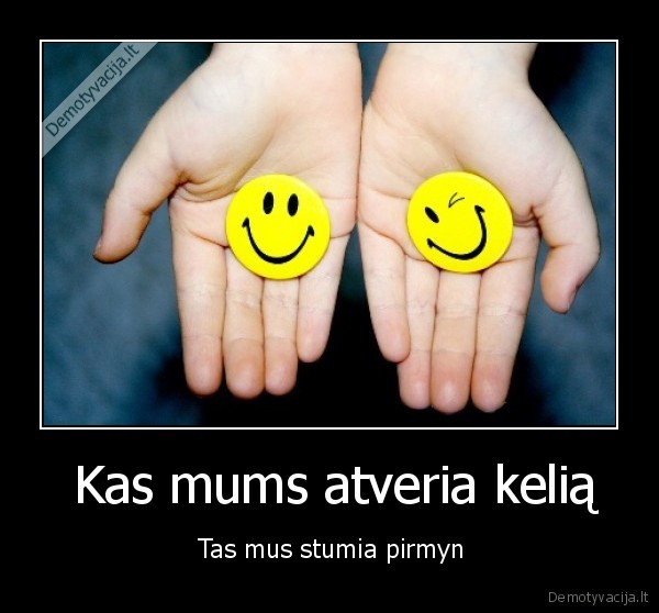  Kas mums atveria kelią