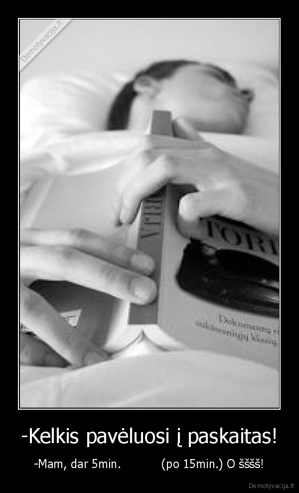 -Kelkis pavėluosi į paskaitas!