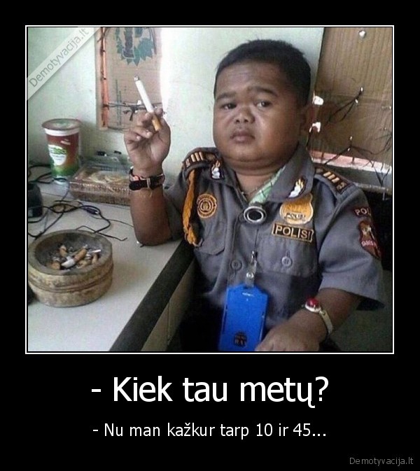 pareigunas,nenusakomas, amzius