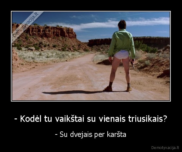 didelis, karstis,nepakeliamas, karstis,triusikai