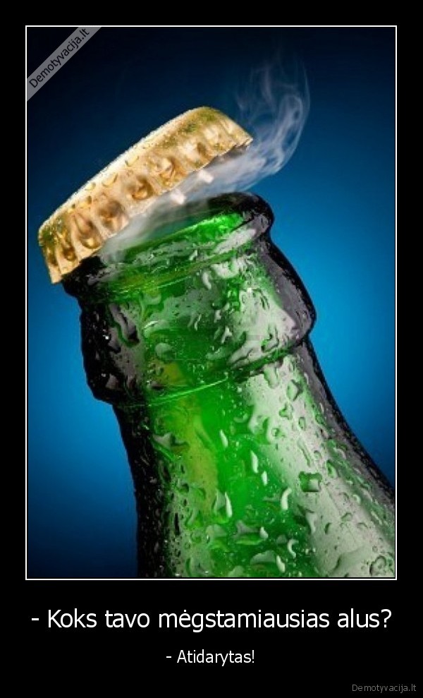 atidarytas, alus,skanus, alus,megstamas, alus