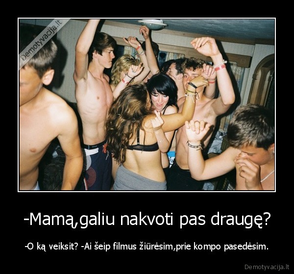 tevams, nebutina, visko, zinoti, 