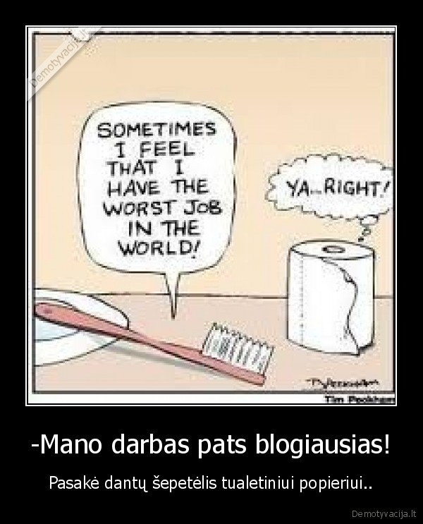 sunkiausias, darbas, yeah, right