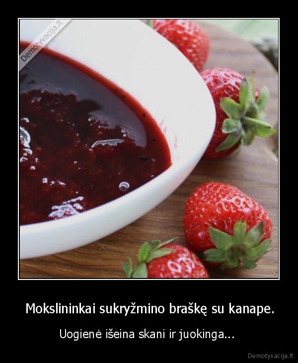  Mokslininkai sukryžmino braškę su kanape.