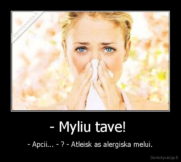 tiesa, kartais, buna, akivaizki