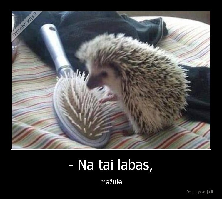 eziukas,sukos,mazule,panasumai