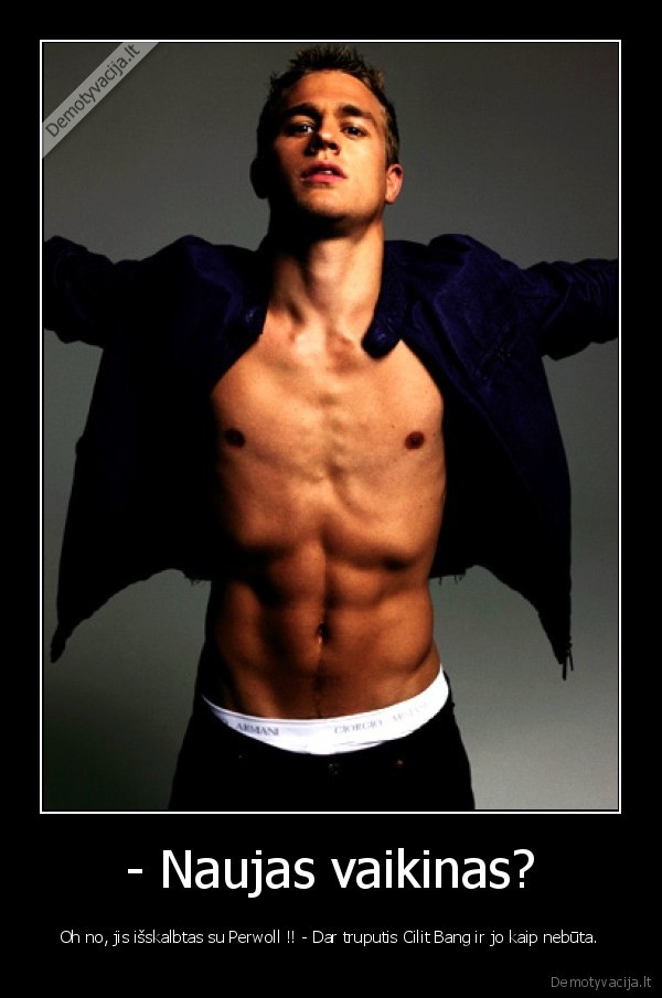 - Naujas vaikinas?