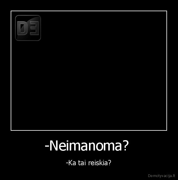 -Neimanoma? 