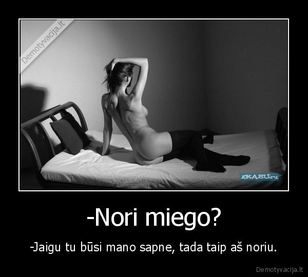 -Nori miego?