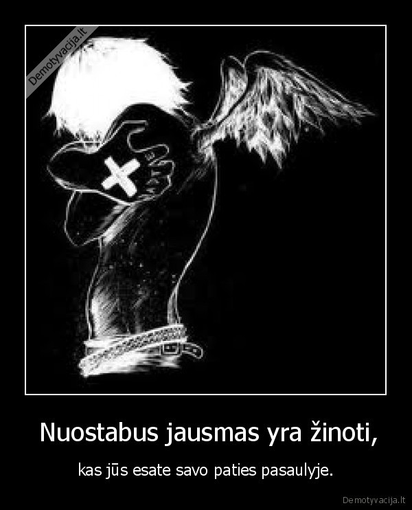  Nuostabus jausmas yra žinoti,