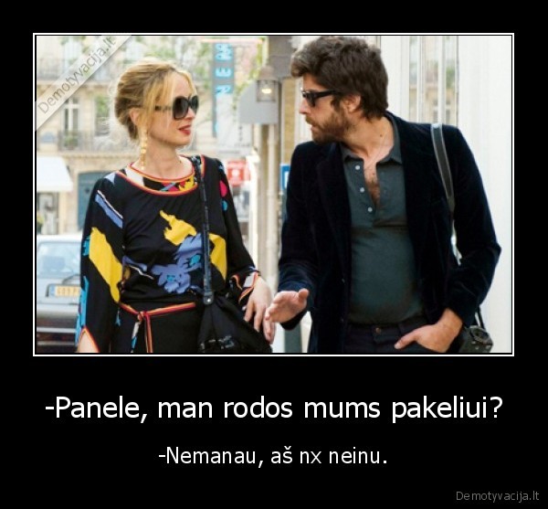 -Panele, man rodos mums pakeliui?