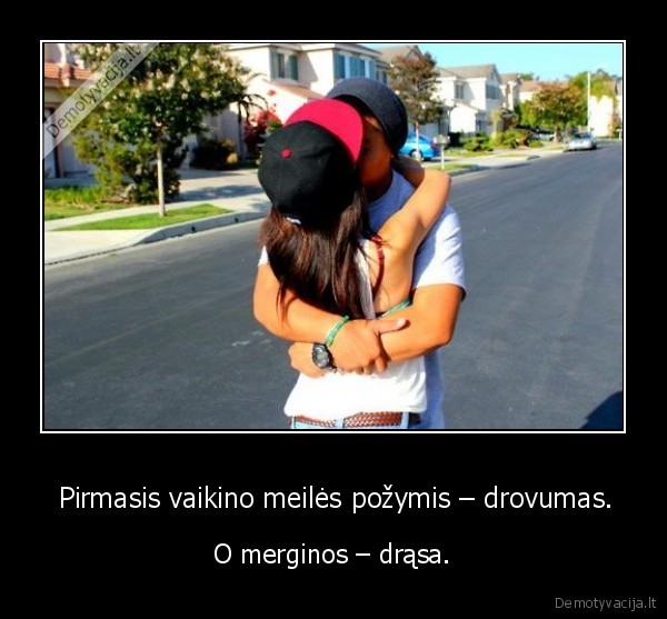  Pirmasis vaikino meilės požymis – drovumas.