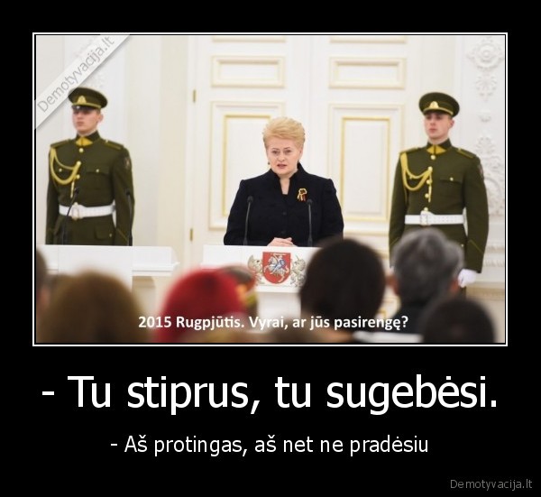 armija,grybauskaite,saukimas,kariuomene,2015,rugpjutis,privaloma