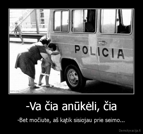 -Va čia anūkėli, čia