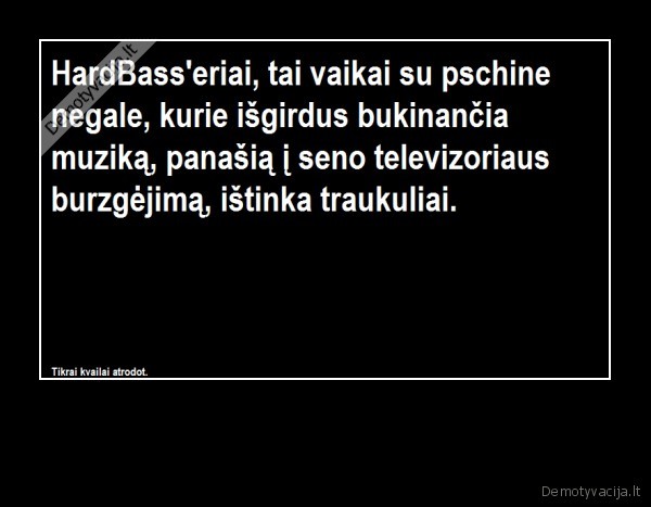 nepykit,tokia,jau, tiesa