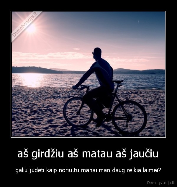  aš girdžiu aš matau aš jaučiu 