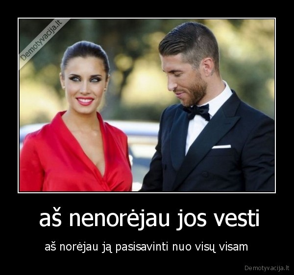  aš nenorėjau jos vesti