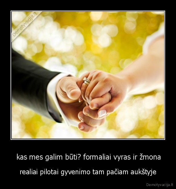 kas mes galim būti? formaliai vyras ir žmona