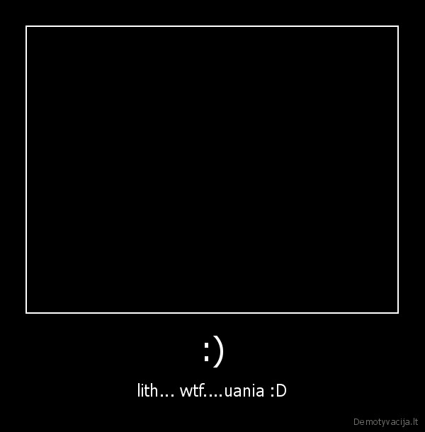 lith..., wtf....uania