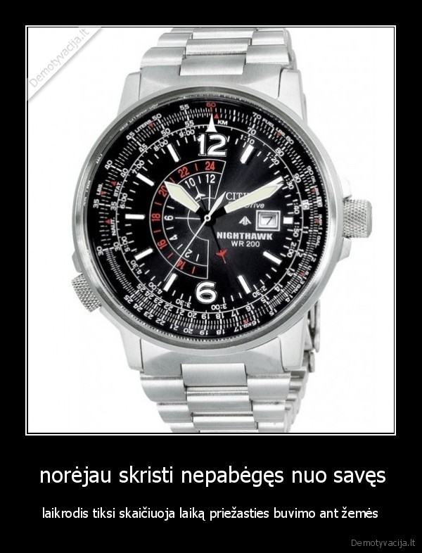  norėjau skristi nepabėgęs nuo savęs