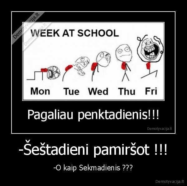 penktadienis,sestadienis,sekmadienis