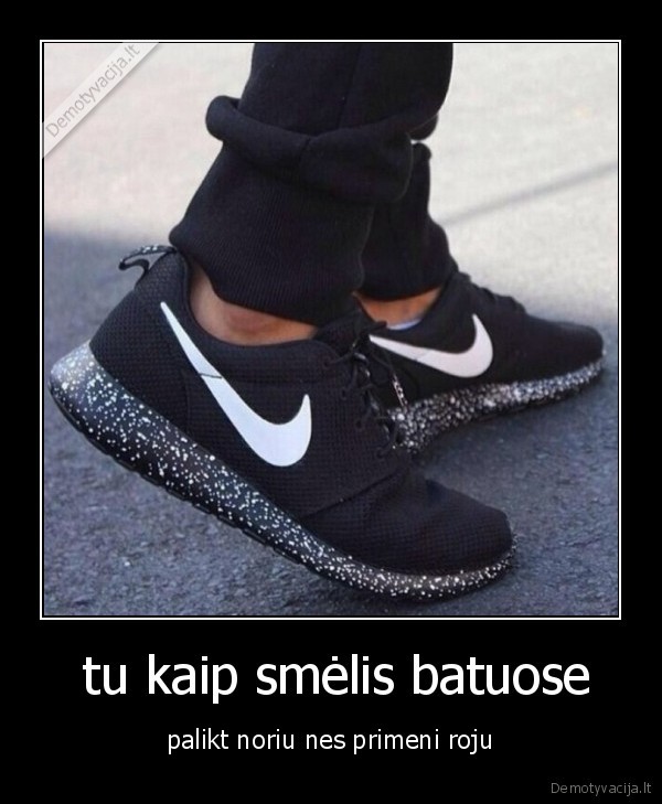  tu kaip smėlis batuose