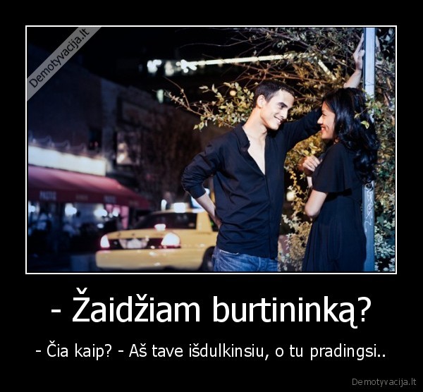 - Žaidžiam burtininką?