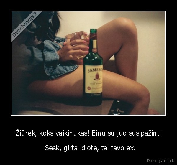 -Žiūrėk, koks vaikinukas! Einu su juo susipažinti!