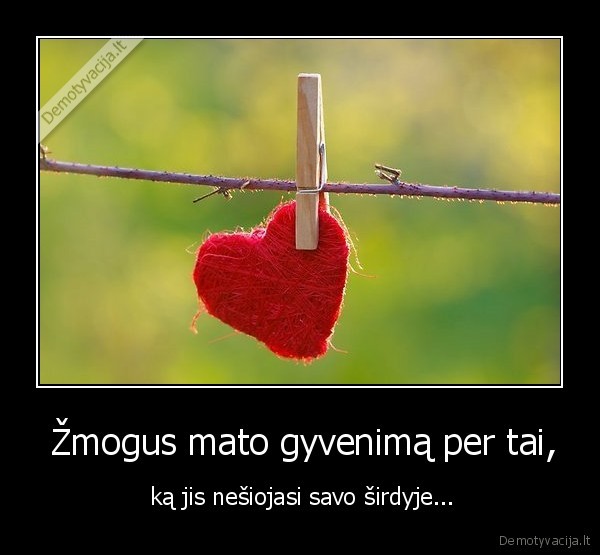 zmogus,gyvenimas,sirdis