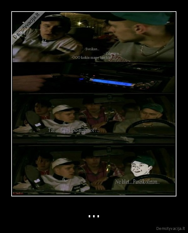 tipo,nupisot,ne,blet,pasiskolinau,svente,magas,muzika,vagys,zmones