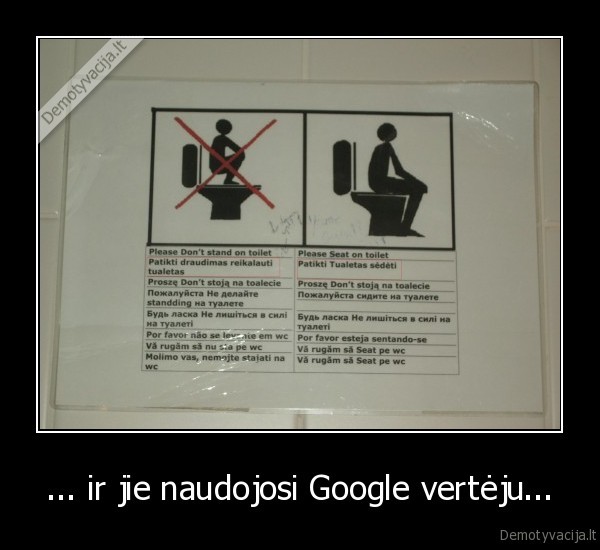 ... ir jie naudojosi Google vertėju...