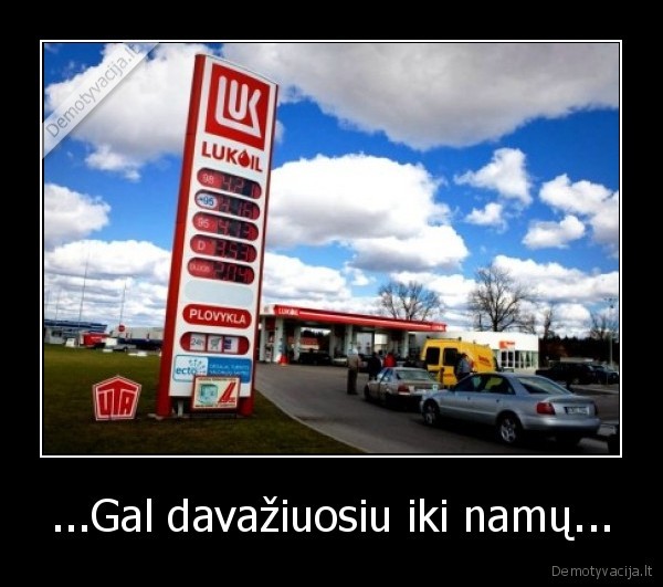 ...Gal davažiuosiu iki namų...