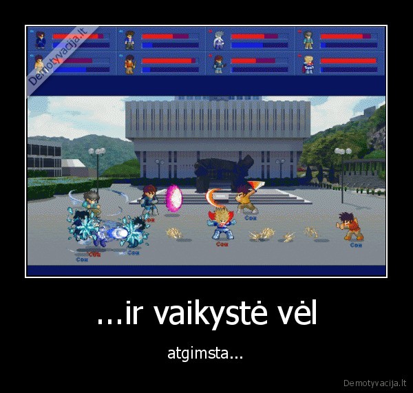 ...ir vaikystė vėl