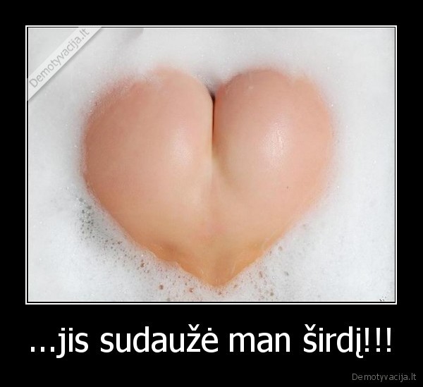 ...jis sudaužė man širdį!!!
